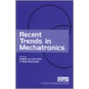 Recent Trends In Mechatronics by Nadine Hb Le Fort-Pait