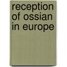 Reception Of Ossian In Europe door Howard Gaskill