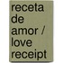 Receta de Amor / Love Receipt