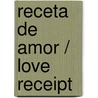 Receta de Amor / Love Receipt by Elizabeth Harbison