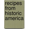 Recipes from Historic America door Steve Bauer