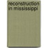 Reconstruction In Mississippi