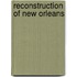 Reconstruction Of New Orleans