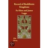 Record Of Buddhistic Kingdoms door Fa-Hien