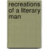Recreations of a Literary Man
