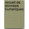 Recueil De Donnees Numeriques door Henry Dufet