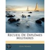 Recueil de Diplmes Militaires by Lon Renier
