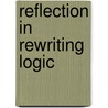 Reflection In Rewriting Logic door Manuel Clavel