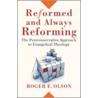 Reformed and Always Reforming door Roger Olson