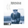Reforms For An Ageing Society by Publi Oecd Published By Oecd Publishing