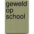 Geweld op school