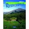 Reise durch das Riesengebirge door Ernst-Otto Luthardt