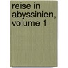Reise in Abyssinien, Volume 1 door Eduard Rüppell