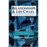 Relationships And Life Cycles door Stephen Arroyo