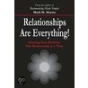 Relationships Are Everything! by Mark Maraia