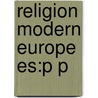 Religion Modern Europe Es:p P door Grace Davie