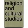 Religion and Cultural Studies door Susan L. Mizruchi