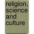 Religion, Science And Culture