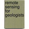 Remote Sensing For Geologists by Prost L. Prost