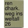 Ren Dhark. Weg ins Weltall 26 door Onbekend