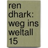 Ren Dhark: Weg ins Weltall 15 door Achim Mehnert