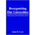 Reorganizing Our Universities