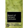 Report Of Farmers' Institutes by New York (State)