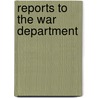 Reports To The War Department door Lewis Baldwin Parsons