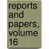 Reports and Papers, Volume 16