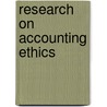 Research On Accounting Ethics door Bill N. Schwartz
