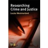 Researching Crime and Justice by Louise Westmarland
