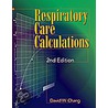 Respiratory Care Calculations door David W. Chang