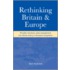 Rethinking Britain And Europe