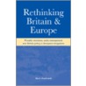 Rethinking Britain And Europe by Mark Aspinwall