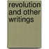 Revolution And Other Writings
