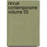 Revue Contemporaine Volume 55 door Onbekend