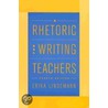 Rhetoric For Writ Teach 4/e P door Erika Lindemann