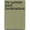 Rhs Summer Plant Combinations by Tony Lord