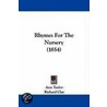 Rhymes For The Nursery (1854) by Richard Clay