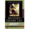 Richard Henry Lee of Virginia by Kent J. McGaughy