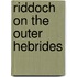 Riddoch On The Outer Hebrides