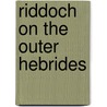 Riddoch On The Outer Hebrides door Lesley Riddoch