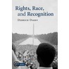 Rights, Race, And Recognition door Derrick Darby