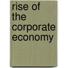 Rise Of The Corporate Economy door Leslie Hannah