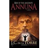 Rise of the Ancients - Annuna door Jc De La Torre