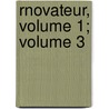 Rnovateur, Volume 1; Volume 3 door Onbekend