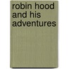 Robin Hood And His Adventures door Paul Creswick