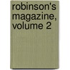 Robinson's Magazine, Volume 2 door Joseph Robinson