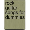 Rock Guitar Songs For Dummies door Onbekend