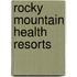 Rocky Mountain Health Resorts